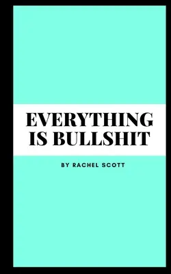 Totul este o tâmpenie - Everything is bullshit
