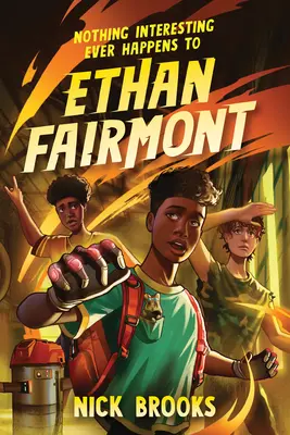 Nimic interesant nu i se întâmplă vreodată lui Ethan Fairmont - Nothing Interesting Ever Happens to Ethan Fairmont