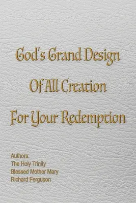 Marele design al lui Dumnezeu al întregii creații pentru răscumpărarea ta - God's Grand Design of All Creation For Your Redemption