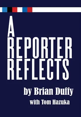 Un reporter reflectează - A Reporter Reflects