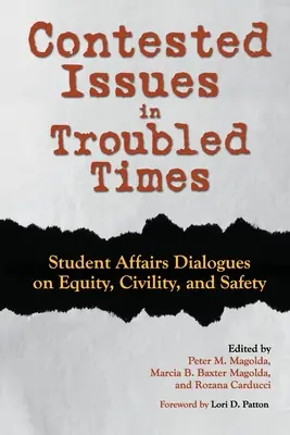 Probleme contestate în vremuri tulburi: Student Affairs Dialogues on Equity, Civility, and Safety - Contested Issues in Troubled Times: Student Affairs Dialogues on Equity, Civility, and Safety