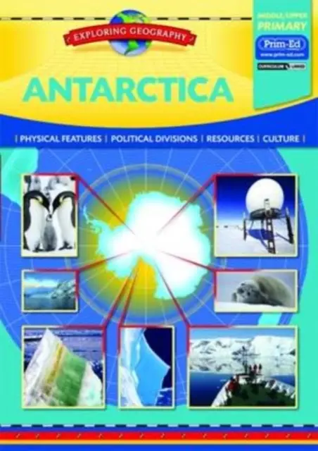 Antarctica - Caracteristici fizice - Diviziuni politice - Resurse - Cultură - Antarctica - Physical Features - Political Divisions - Resources - Culture