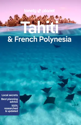 Lonely Planet Tahiti și Polinezia Franceză 11 - Lonely Planet Tahiti & French Polynesia 11