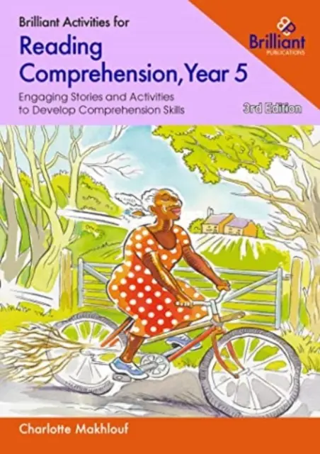 Brilliant Activities for Reading Comprehension, Year 5 - Povestiri captivante și activități pentru dezvoltarea abilităților de înțelegere - Brilliant Activities for Reading Comprehension, Year 5 - Engaging Stories and Activities to Develop Comprehension Skills
