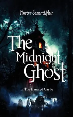 Fantoma de la miezul nopții - În castelul bântuit - The Midnight Ghost - In The Haunted Castle