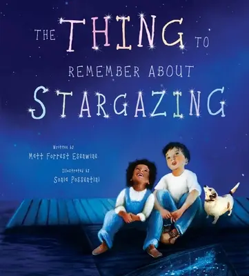 Lucrul de reținut despre observarea stelelor (The Thing to Remember about Stargazing) - The Thing to Remember about Stargazing