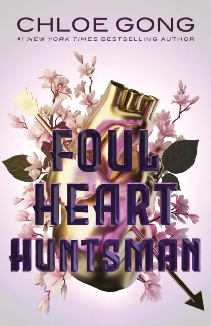 Foul Heart Huntsman - Continuarea uimitoare a romanului Foul Lady Fortune, de o autoare de bestseller #1 New York Times - Foul Heart Huntsman - The stunning sequel to Foul Lady Fortune, by a #1 New York times bestselling author