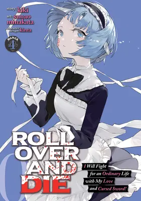 Roll Over and Die: Voi lupta pentru o viață obișnuită cu dragostea mea și sabia blestemată! (Manga) Vol. 4 - Roll Over and Die: I Will Fight for an Ordinary Life with My Love and Cursed Sword! (Manga) Vol. 4