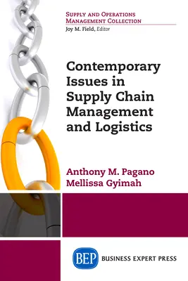 Probleme contemporane în managementul lanțului de aprovizionare și logistică - Contemporary Issues in Supply Chain Management and Logistics