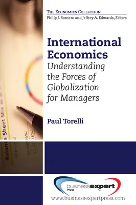Economie internațională: Înțelegerea forțelor globalizării pentru manageri - International Economics: Understanding the Forces of Globalization for Managers