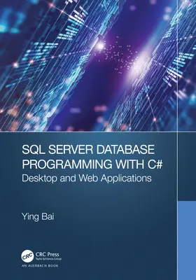 Programarea bazelor de date SQL Server cu C#: Aplicații desktop și web - SQL Server Database Programming with C#: Desktop and Web Applications