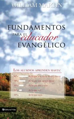 Fundamente pentru educatorul evanghelic - Fundamentos Para El Educador Evanglico