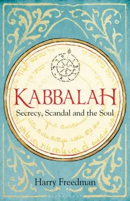 Kabbalah: Secretul, scandalul și sufletul - Kabbalah: Secrecy, Scandal and the Soul