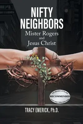 Nifty Neighbors: Mister Rogers și Iisus Hristos - Nifty Neighbors: Mister Rogers & Jesus Christ