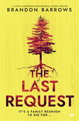 Ultima dorință: Un thriller psihologic misterios și captivant - The Last Request: A Totally Engrossing Psychological Mystery Thriller