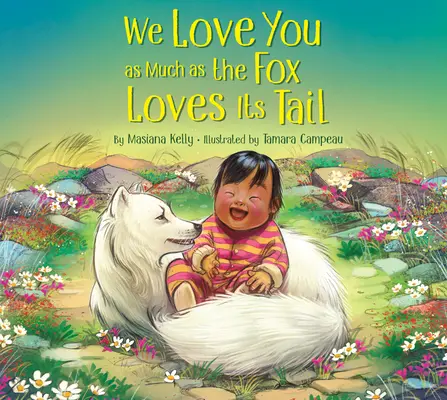 Te iubim la fel de mult precum vulpea își iubește coada - We Love You as Much as the Fox Loves Its Tail