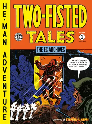 Arhivele EC: Two-Fisted Tales Volumul 1 - The EC Archives: Two-Fisted Tales Volume 1