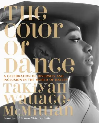 The Color of Dance: O celebrare a diversității și incluziunii în lumea baletului - The Color of Dance: A Celebration of Diversity and Inclusion in the World of Ballet