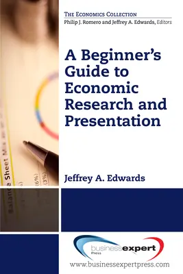 Ghidul unui începător în cercetarea și prezentarea economică - A Beginner's Guide to Economic Research and Presentation