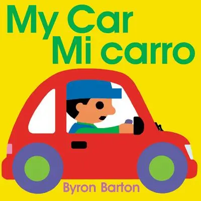 My Car/Mi Carro: Bilingv engleză-spaniolă - My Car/Mi Carro: Bilingual English-Spanish