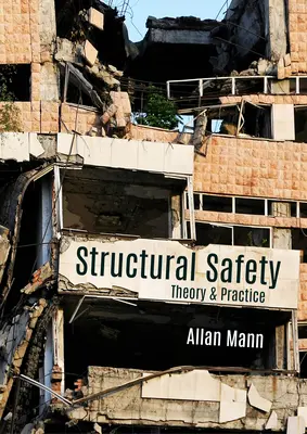 Siguranța structurală: Teorie și practică - Structural Safety: Theory & Practice