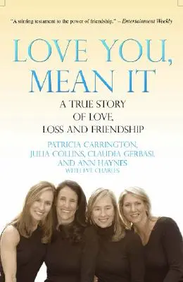 Love You, Mean It: O poveste adevărată de dragoste, pierdere și prietenie - Love You, Mean It: A True Story of Love, Loss, and Friendship