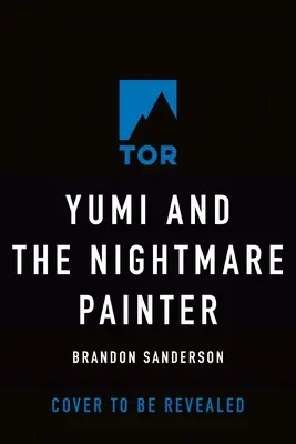 Yumi și pictorul de coșmaruri: Un roman Cosmere - Yumi and the Nightmare Painter: A Cosmere Novel