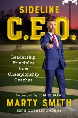 Sideline CEO: Principii de leadership de la antrenorii campionilor - Sideline CEO: Leadership Principles from Championship Coaches