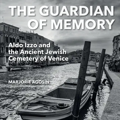 Gardianul memoriei: Aldo Izzo și vechiul cimitir evreiesc din Veneția - The Guardian of Memory: Aldo Izzo and the Ancient Jewish Cemetery of Venice