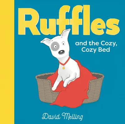 Ruffles și patul confortabil, confortabil - Ruffles and the Cozy, Cozy Bed