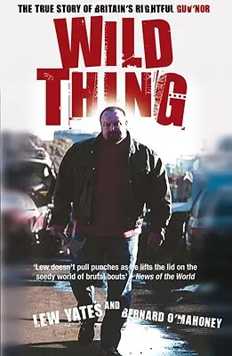 Wild Thing - Povestea adevărată a Guv'norului de drept al Marii Britanii - Wild Thing - The True Story of Britain's Rightful Guv'nor