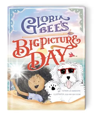 Ziua imaginilor mari a Gloriei Bee - Gloria Bee's Big Picture Day