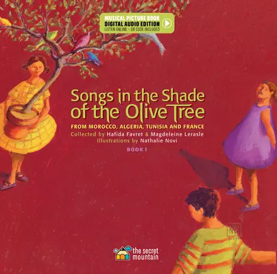 Cântece la umbra măslinului: Din Maroc, Algeria, Tunisia și Franța (Book 1) - Songs in the Shade of the Olive Tree: From Morocco, Algeria, Tunisia and France (Book 1)