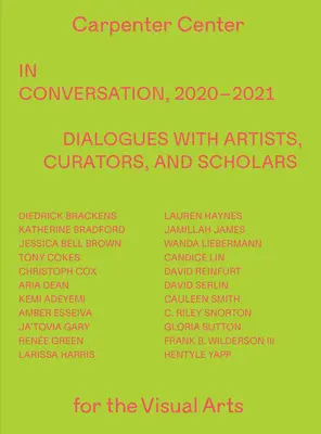 În conversație, 2020-2021: Dialoguri cu artiști, curatori și cercetători - In Conversation, 2020-2021: Dialogues with Artists, Curators, and Scholars