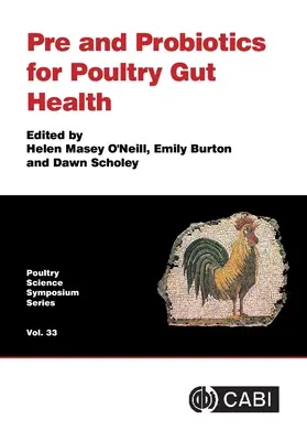 Pre și probiotice pentru sănătatea intestinală a păsărilor de curte - Pre and Probiotics for Poultry Gut Health