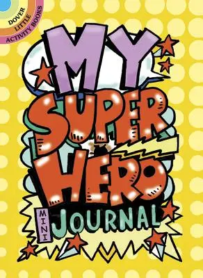 Mini-jurnalul meu cu supereroi - My Superhero Mini-Journal
