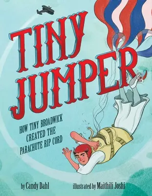 Tiny Jumper: Cum a creat Tiny Broadwick cordonul de deschidere a parașutei - Tiny Jumper: How Tiny Broadwick Created the Parachute Rip Cord