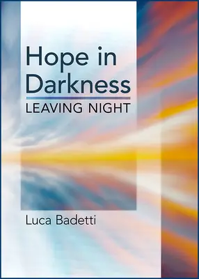 Speranță în întuneric: Ieșirea din noapte - Hope in Darkness: Leaving Night