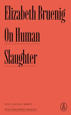 Despre măcelul uman: Rău, dreptate, milă - On Human Slaughter: Evil, Justice, Mercy