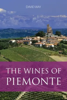 Vinurile din Piemonte - The wines of Piemonte