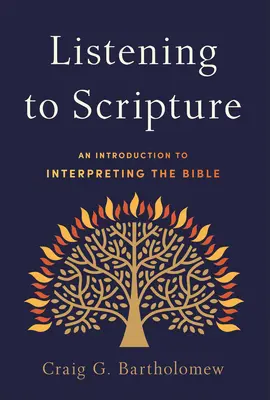 Ascultând Scriptura: O introducere în interpretarea Bibliei - Listening to Scripture: An Introduction to Interpreting the Bible