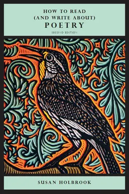 Cum să citești (și să scrii despre) poezie - Ediția a doua - How to Read (and Write About) Poetry - Second Edition
