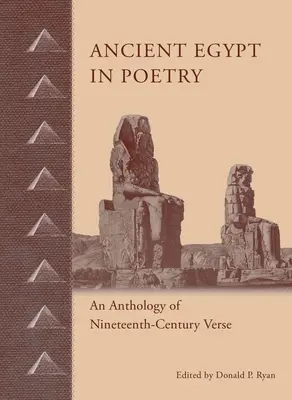 Egiptul antic în poezie: An Anthology of Nineteenth-Century Verse - Ancient Egypt in Poetry: An Anthology of Nineteenth-Century Verse