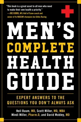 Ghidul complet de sănătate pentru bărbați: Răspunsurile experților la întrebările pe care nu le puneți întotdeauna - Men's Complete Health Guide: Expert Answers to the Questions You Don't Always Ask