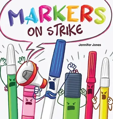 Markeri în grevă: O lectură amuzantă, cu rime, despre cum să fii responsabil cu rechizitele școlare - Markers on Strike: A Funny, Rhyming, Read Aloud About Being Responsible With School Supplies