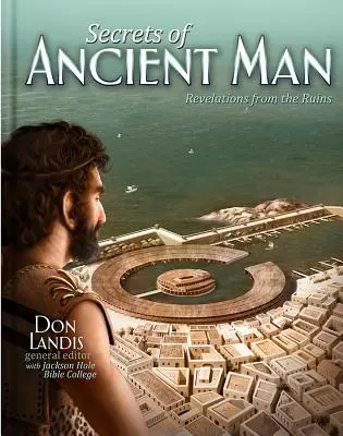 Secretele omului antic: Revelații din ruine - The Secrets of Ancient Man: Revelations from the Ruins
