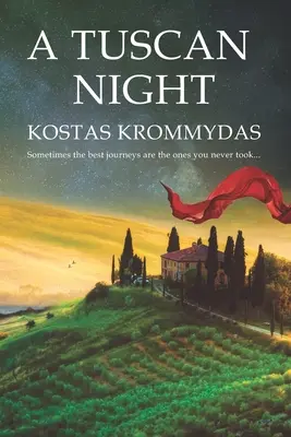 O noapte toscană: Un roman plasat în Italia și Grecia - A Tuscan Night: A novel set in Italy and Greece