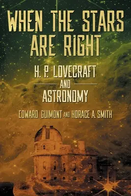 Când stelele sunt corecte: H. P. Lovecraft și astronomia - When the Stars Are Right: H. P. Lovecraft and Astronomy