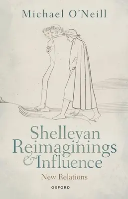 Reimaginări și influențe Shelleyene: Noi relații - Shelleyan Reimaginings and Influence: New Relations