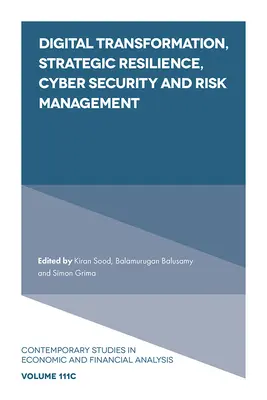 Transformarea digitală, reziliența strategică, securitatea cibernetică și gestionarea riscurilor - Digital Transformation, Strategic Resilience, Cyber Security and Risk Management